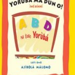 Yoruba Ma Dun O ABC